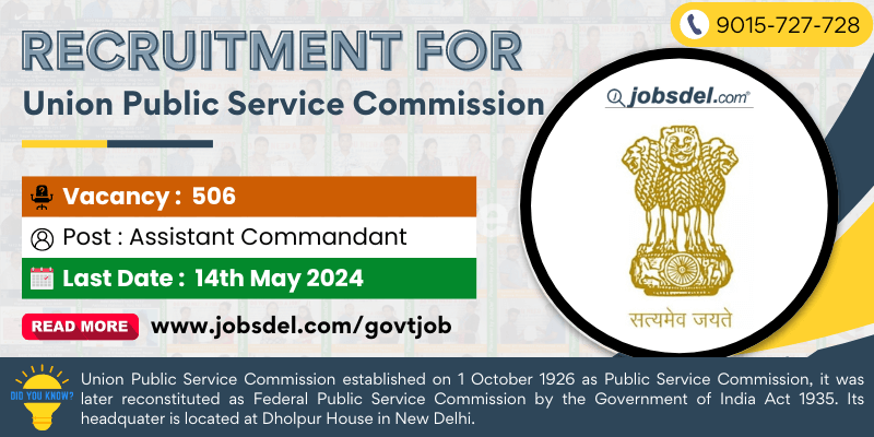 Recruitment for 506 Assistant Commandant Posts at UPSC CAPF 2024