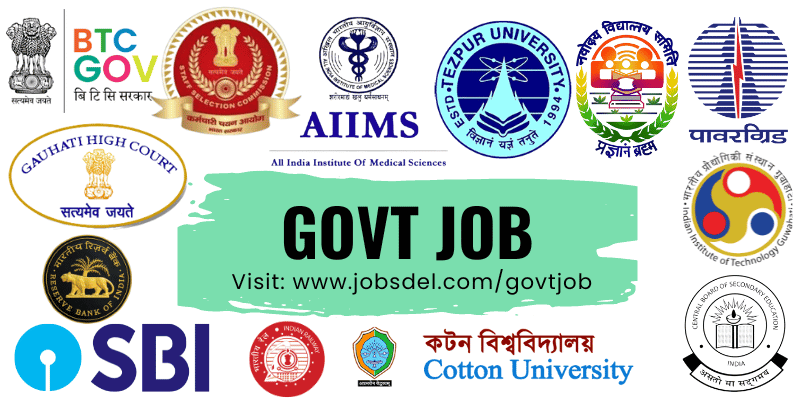 Government Job, Assam Govt Job, Central Govt Job
